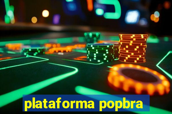 plataforma popbra